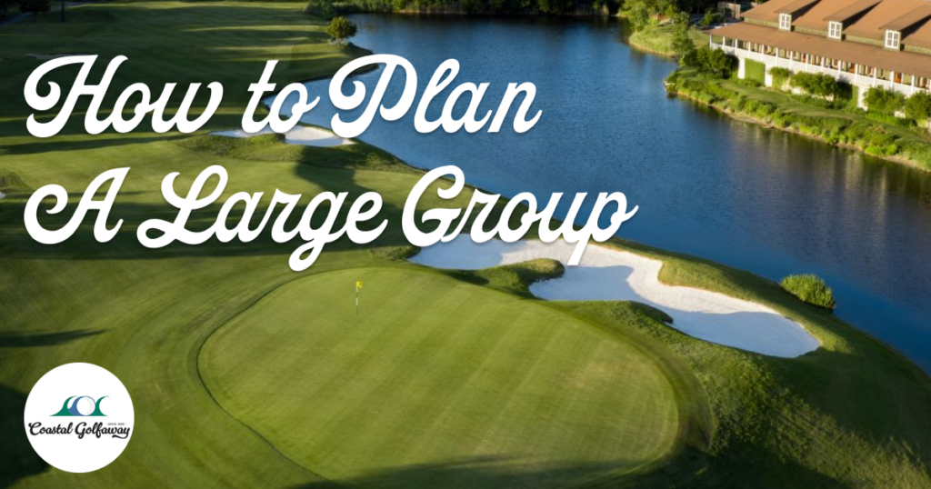 Planning a Large Golf Trip to Myrtle Beach